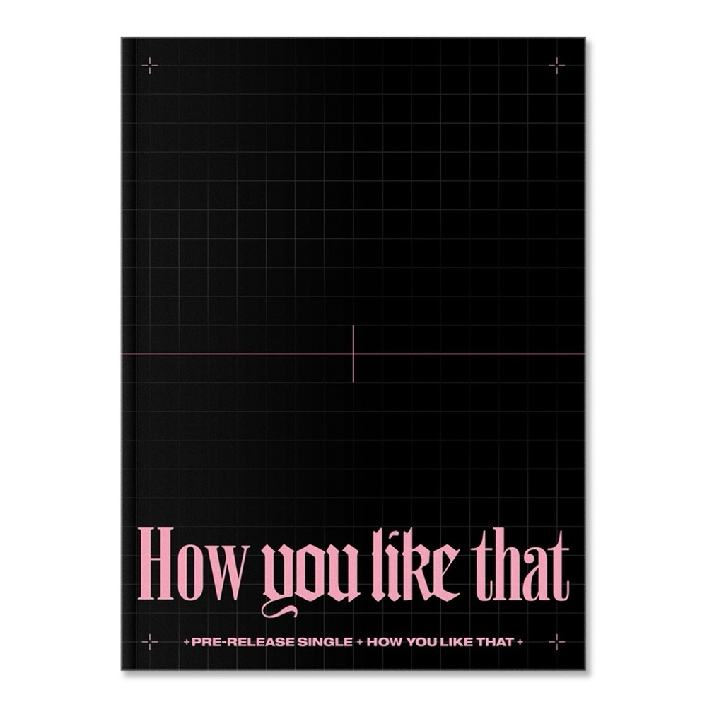 BLACKPINK HOW YOU LIKE THAT PRE-RELEASE SINGLE - PLS READ DESCRIPTION